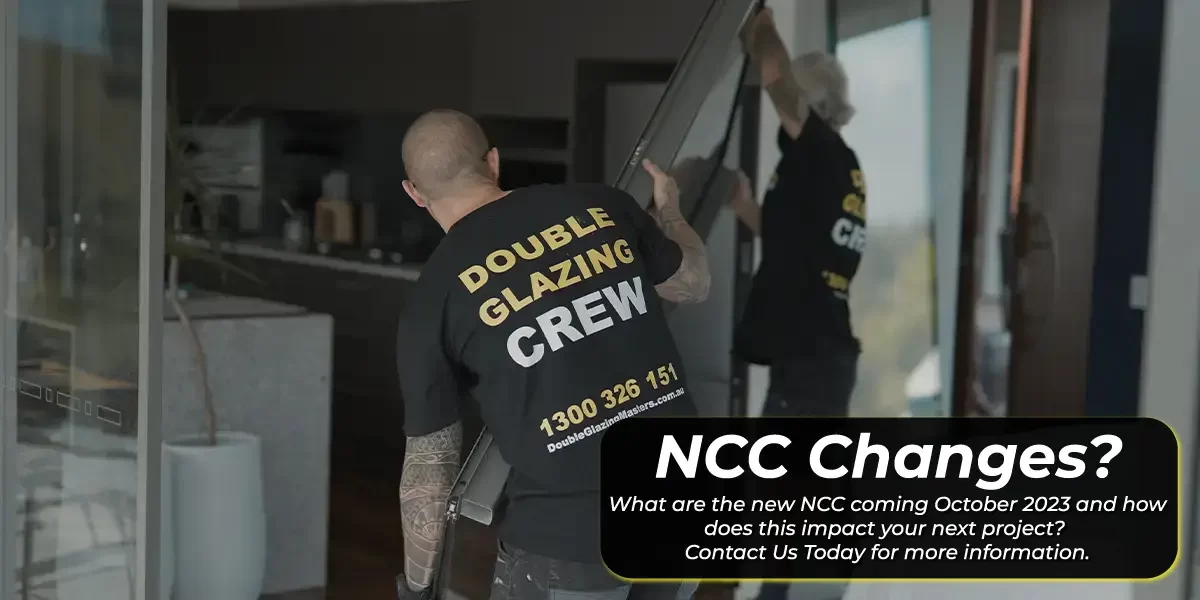 Double Glazing Masters - National Construction Code Changes 2023