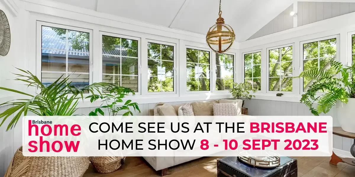 Meet Us at the Brisbane Home Show September 2023