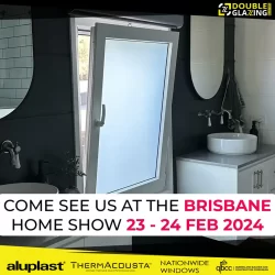 Meet the Double Glazing Masters at the Brisbane Home Show this February 2024