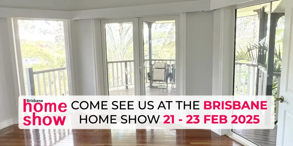 Double Glazing Masters are at the Brisbane Home Show February 2025