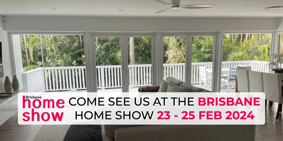 The Double Glazing Masters will be at the Brisbane Home Show February 2024